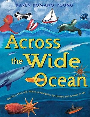 Across the Wide Ocean: The Why, How, and Where of Navigation for Humans and Animals at Sea image number 0