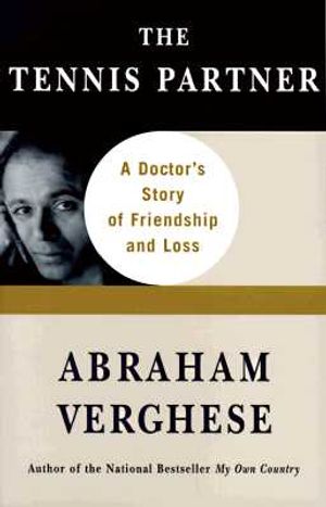 The Tennis Partner: A Doctor's Story of Friendship and Loss image number 0