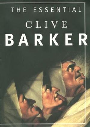 The Essential Clive Barker: Selected Fiction image number 0
