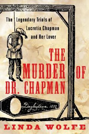 The Murder of Dr. Chapman: The Legendary Trials of Lucretia Chapman and Her Lover image number 0