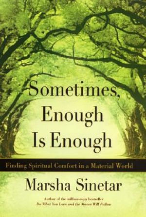 Sometimes, Enough Is Enough: Finding Spiritual Comfort in a Material World image number 0