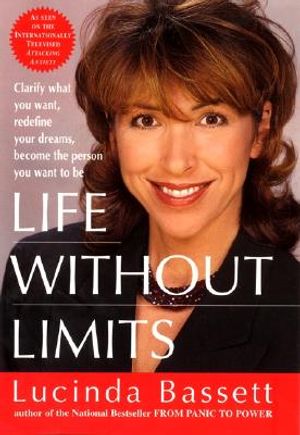 Life Without Limits: Clarify What You Want, Redefine Your Dreams, Become the Person You Want to Be image number 0