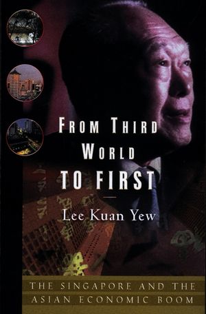From Third World to First: Singapore and the Asian Economic Boom image number 0