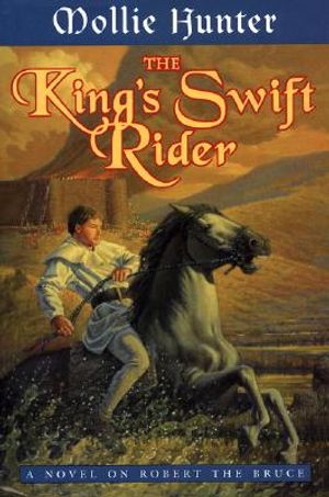 The King's Swift Rider: A Novel on Robert the Bruce image number 0