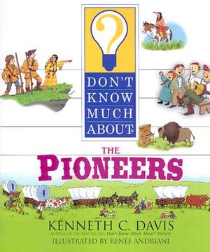 Don't Know Much about the Pioneers image number 0