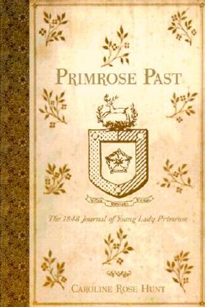 Primrose Past: The 1848 Journal of Young Lady Primrose image number 0