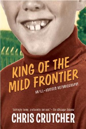 King of the Mild Frontier: An Ill-Advised Autobiography image number 0