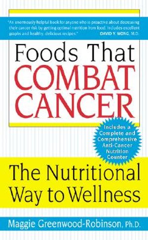 Foods That Combat Cancer: The Nutritional Way to Wellness image number 0