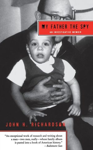 My Father the Spy: An Investigative Memoir image number 0