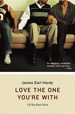 Love the One You're with: A B-Boy Blues Novel image number 0