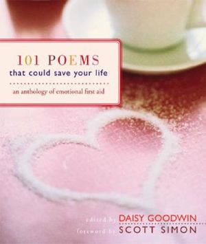 101 Poems That Could Save Your Life: An Anthology of Emotional First Aid image number 0