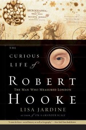The Curious Life of Robert Hooke: The Man Who Measured London image number 0