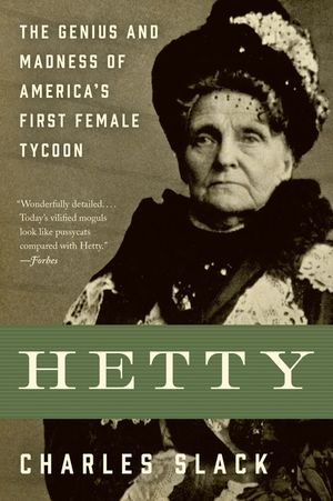 Hetty: The Genius and Madness of America's First Female Tycoon image number 0