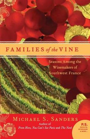 Families of the Vine: Seasons Among the Winemakers of Southwest France image number 0