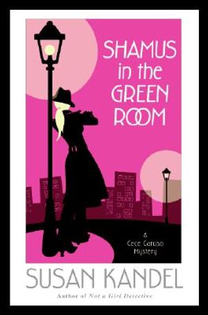 Shamus in the Green Room: A Cece Caruso Mystery image number 0