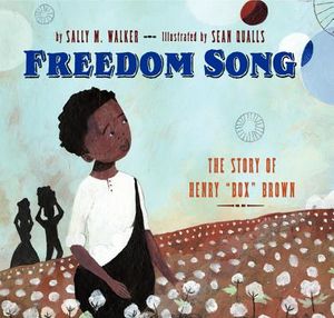 Freedom Song: The Story of Henry Box Brown image number 0