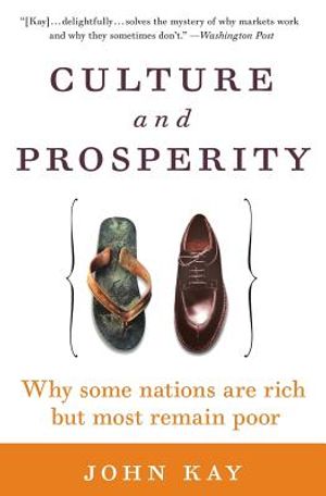 Culture and Prosperity: Why Some Nations Are Rich But Most Remain Poor image number 0