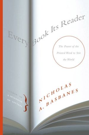 Every Book Its Reader: The Power of the Printed Word to Stir the World image number 0