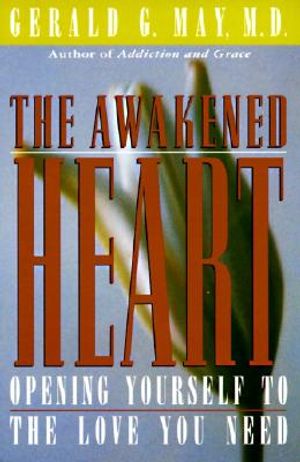 The Awakened Heart: Opening Yourself to the Love You Need image number 0