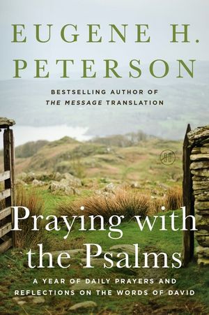 Praying with the Psalms: A Year of Daily Prayers and Reflections on the Words of David image number 0