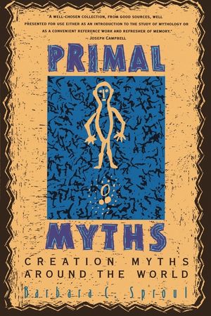 Primal Myths: Creation Myths Around the World image number 0