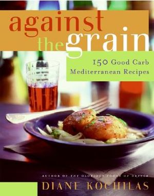 Against the Grain: 150 Good Carb Mediterranean Recipes image number 0