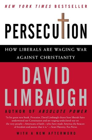 Persecution: How Liberals Are Waging War Against Christianity image number 0