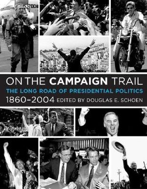 On the Campaign Trail: The Long Road of Presidential Politics, 1860-2004 image number 0
