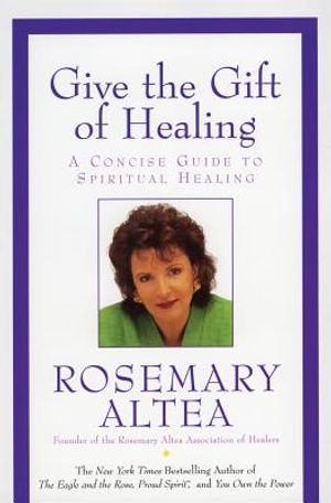 Give the Gift of Healing: A Concise Guide to Spiritual Healing image number 0