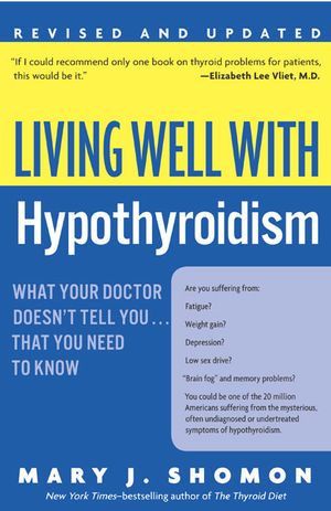 Living Well with Hypothyroidism REV Ed: What Your Doctor Doesn't Tell You... That You Need to Know image number 0
