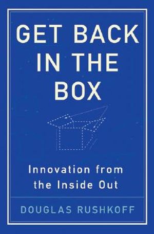 Get Back in the Box: Innovation from the Inside Out image number 0