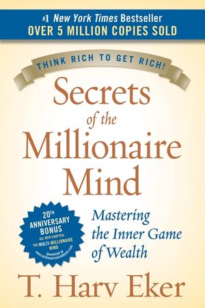 Secrets of the Millionaire Mind: Mastering the Inner Game of Wealth image number 0