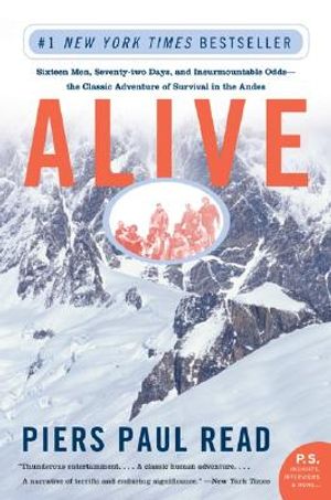Alive: Sixteen Men, Seventy-Two Days, and Insurmountable Odds--The Classic Adventure of Survival in the Andes image number 0