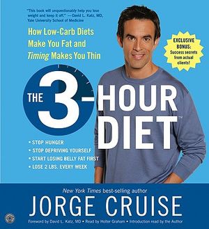 The 3-Hour Diet (TM) CD: How Low-Carb Diets Makes You Fat and Timing Makesyou Slim image number 0