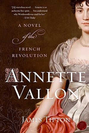 Annette Vallon: A Novel of the French Revolution image number 0