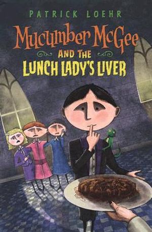Mucumber McGee and the Lunch Lady's Liver image number 0