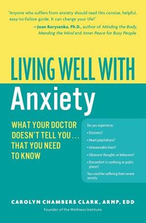 Living Well with Anxiety: What Your Doctor Doesn't Tell You... That You Need to Know image number 0