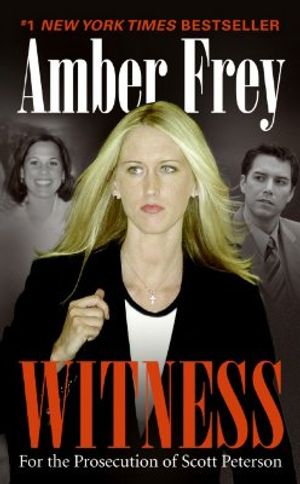 Witness: For the Prosecution of Scott Peterson image number 0
