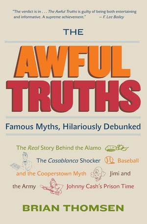 The Awful Truths: Famous Myths, Hilariously Debunked image number 0