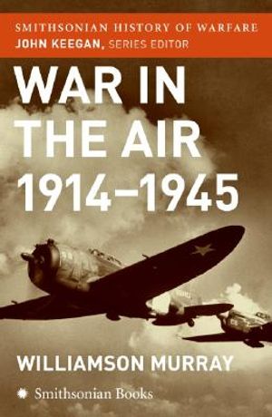 War in the Air 1914-45 (Smithsonian History of Warfare) image number 0