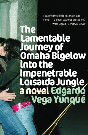Lamentable Journey of Omaha Bigelow Into the Impenetrable Loisaida Jungle image number 0