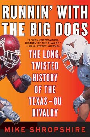 Runnin' with the Big Dogs: The Long, Twisted History of the Texas-OU Rivalry image number 0
