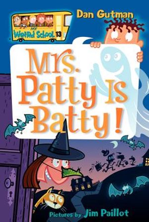 My Weird School #13: Mrs. Patty Is Batty! image number 0