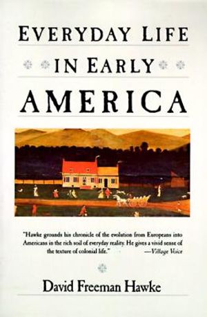 Everyday Life in Early America image number 0