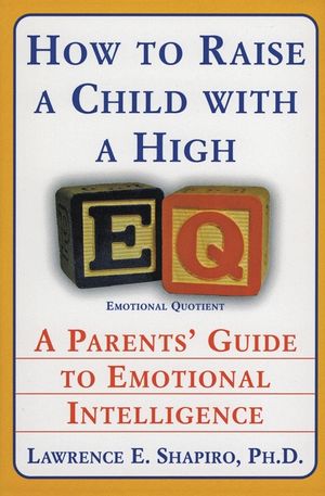 How to Raise a Child with a High Eq: A Parents' Guide to Emotional Intelligence image number 0