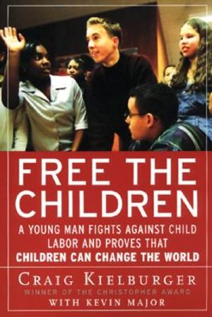 Free the Children: A Young Man Fights Against Child Labor and Proves That Children Can Change the World image number 0