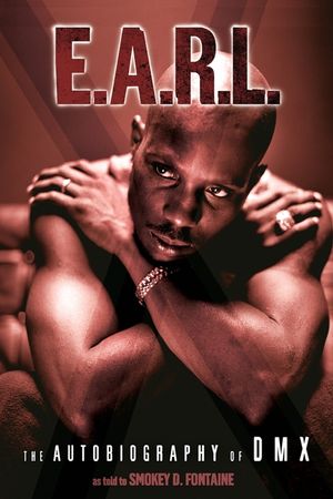 E.A.R.L.: The Autobiography of DMX image number 0