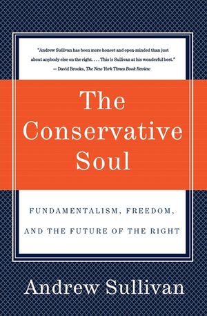 The Conservative Soul: Fundamentalism, Freedom, and the Future of the Right image number 0