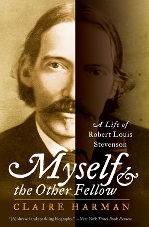 Myself and the Other Fellow: A Life of Robert Lewis Stevenson image number 0
