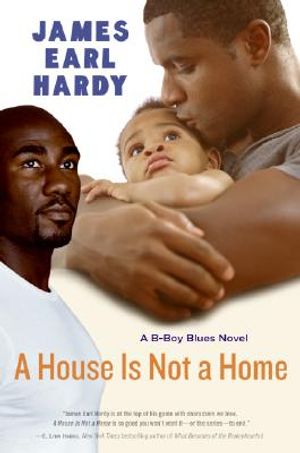 A House Is Not a Home: A B-Boy Blues Novel image number 0